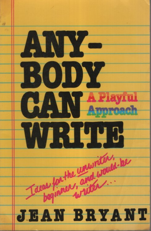 Image for Anybody Can Write: A Playful Approach Anybody Can Write: A Playful Approach