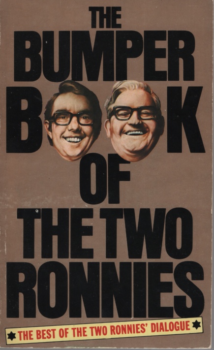 Image for THE BUMPER BOOK OF THE TWO RONNIES : THE VERY BEST OF THE NEWS Compiled by Ian Davidson and Peter Vincent THE BUMPER BOOK OF THE TWO RONNIES : THE VERY BEST OF THE NEWS Compiled by Ian Davidson and Peter Vincent