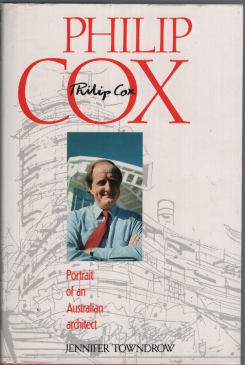 Image for Philip Cox : Portrait of an Australian Architect Philip Cox : Portrait of an Australian Architect