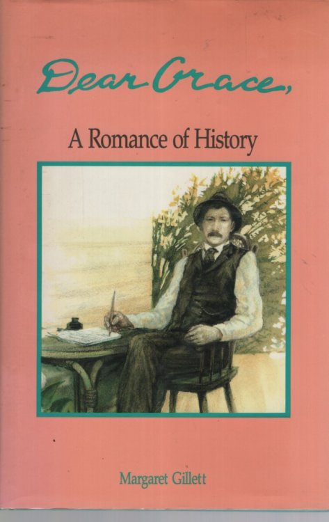 DEAR GRACE, A ROMANCE OF HISTORY