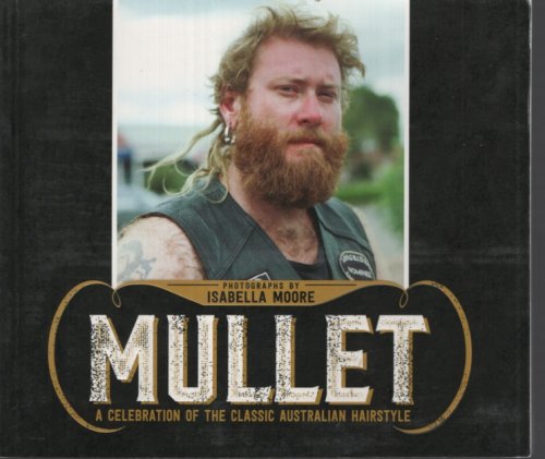 Image for Mullet: A celebration of the classic Australian hairstyle Mullet: A celebration of the classic Australian hairstyle