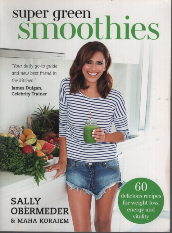 Image for SUPER GREEN SMOOTHIES: 60 DELICIOUS RECIPES FOR WEIGHT LOSS, ENERGY AND VITALITY. SUPER GREEN SMOOTHIES: 60 DELICIOUS RECIPES FOR WEIGHT LOSS, ENERGY AND VITALITY.