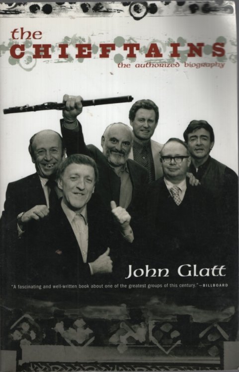 THE CHIEFTAINS : THE AUTHORISED BIOGRAPHY