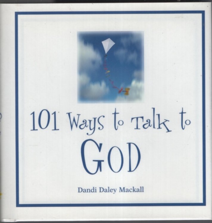 101 Ways to Talk to God