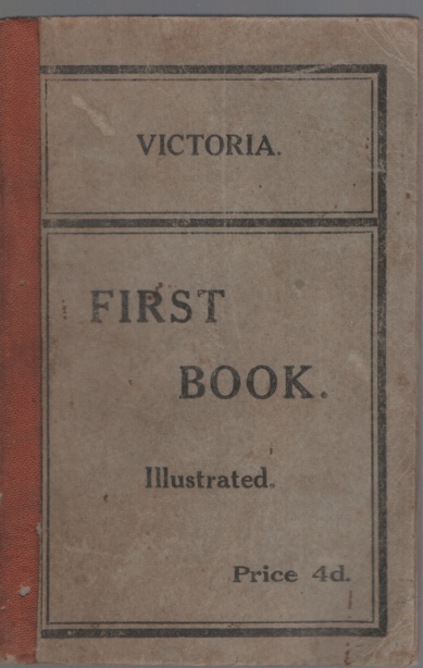 VICTORIA : FIRST BOOK. ILLUSTRATED PRICE FOURPENCE
