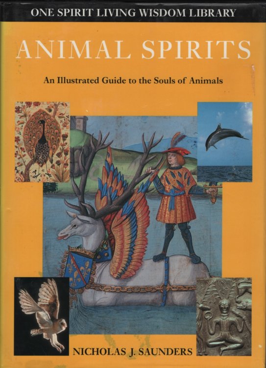 Image for Animal Spirits, - an Illustrated Guide to the Souls of Animals Animal Spirits, - an Illustrated Guide to the Souls of Animals