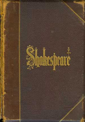 The Complete Works of Shakespeare with A Full and Comprehensive Life; a history of the early drama; an introduction to each play; the readings of former editions; glossarial and other notes, etc.,etc.,