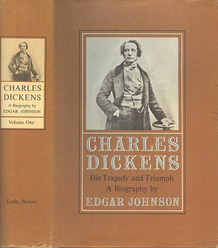 Charles Dickens: His Tragedy and Triumph, Volume 1
