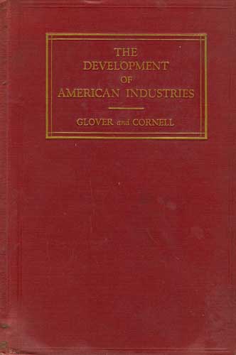 Image for The Development of American Industries ,Their Economic Significance The Development of American Industries ,Their Economic Significance
