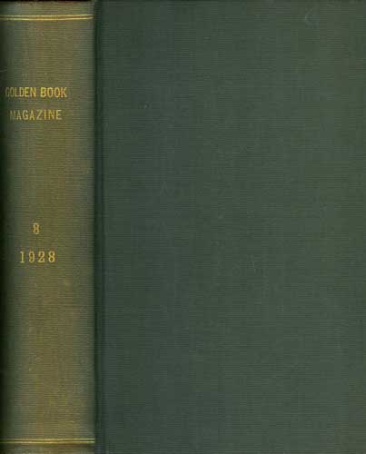 Image for The Golden Book Magazine of Fiction and True Stories That Will Live: Volume VIII: July-December, 1928 The Golden Book Magazine of Fiction and True Stories That Will Live: Volume VIII: July-December, 1928