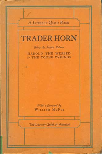 Image for The Life and Works of Trader Horn, Volume II: Harold the Webbed or The Young Vykings The Life and Works of Trader Horn, Volume II: Harold the Webbed or The Young Vykings