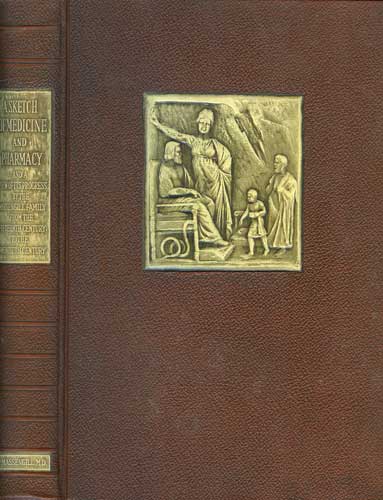 A Sketch of Medicine and Pharmacy: And a View of Its Progress By the Massengill Family from the Fifteenth to the Twentieth Century
