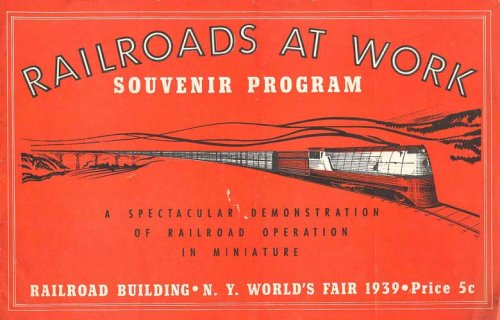 Railroads at Work: Souvenir Program, New York World's Fair, 1939