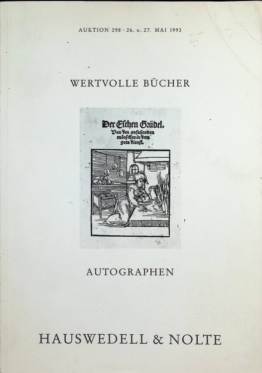 Wertvolle Bucher und Autographen des 15. -20. Jahrhunderts., Auktion 298, 26. u 27. Mai 1993