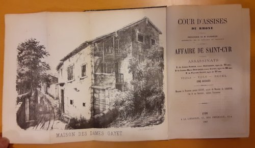 Image for Affaire De Saint-Cyr. Assassinats 1. de Jeanne Robier, veuve Desfarges, agee de 72 ans; 2. de Jeanne-Marie Desfarges, veuve Gayet, agee de 38 ans; 3. de Pierrette Gayet,agee de 13 ans. Viols - Vols - Recel Cinq Accuses Affaire De Saint-Cyr. Assassinats 1. de Jeanne Robier, veuve Desfarges, agee de 72 ans; 2. de Jeanne-Marie Desfarges, veuve Gayet, agee de 38 ans; 3. de Pierrette Gayet,agee de 13 ans. Viols - Vols - Recel Cinq Accuses