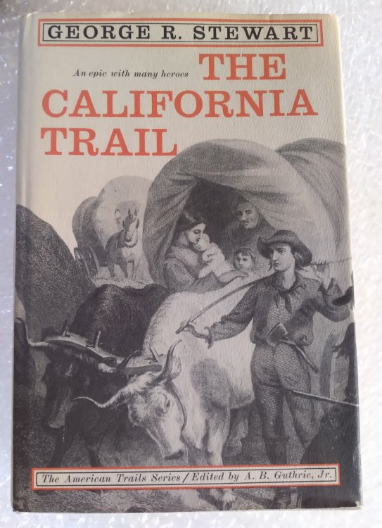 Image for The California Trail: an epic with many heroes The California Trail: an epic with many heroes