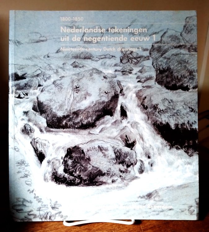 Image for Nederlandse Tekeningen Uit De Negentiende Eeuw / Nineteenth Century Dutch Drawings 1: 1800-1850 Nederlandse Tekeningen Uit De Negentiende Eeuw / Nineteenth Century Dutch Drawings 1: 1800-1850