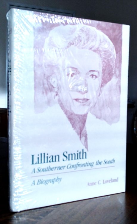 Lillian Smith, A Southerner Confronting the South