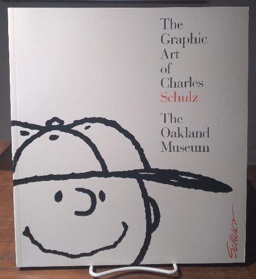 Image for The Graphic Art of Charles Schulz: The Oakland Museum : A Catalogue of the Retrospective Exhibition The Graphic Art of Charles Schulz: The Oakland Museum : A Catalogue of the Retrospective Exhibition