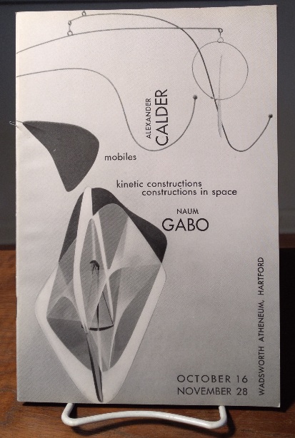 Image for Alexander Calder: Mobiles; Naum Gabo: Kinetic constructions and constructions in space Alexander Calder: Mobiles; Naum Gabo: Kinetic constructions and constructions in space