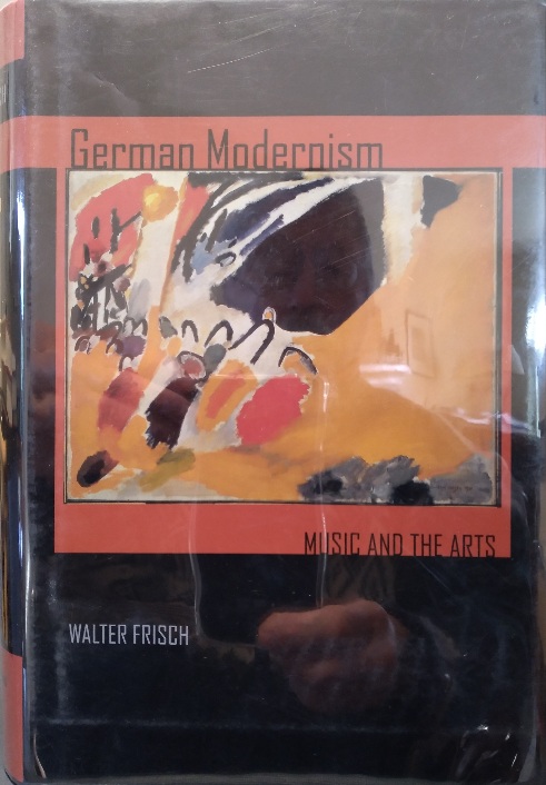 Image for German Modernism: Music and the Arts German Modernism: Music and the Arts