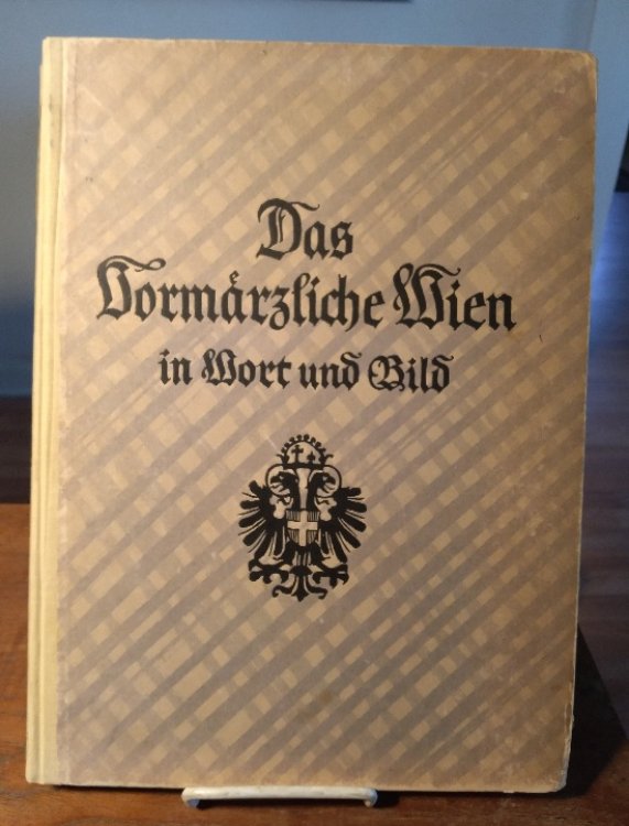 Image for Das Vormarzliche Wien in Wort Und Bild Das Vormarzliche Wien in Wort Und Bild