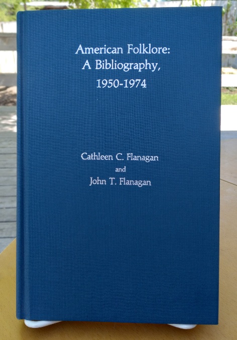 Image for American Folklore: A Bibliography, 1950-1974Flanagan, Cathleen C. and John T.Published by The Scarecrow Press, Inc., Metuchen & London, 1977 American Folklore: A Bibliography, 1950-1974Flanagan, Cathleen C. and John T.Published by The Scarecrow Press, Inc., Metuchen & London, 1977