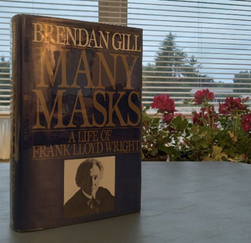 Image for Many Masks: A Life of Frank Lloyd Wright Many Masks: A Life of Frank Lloyd Wright