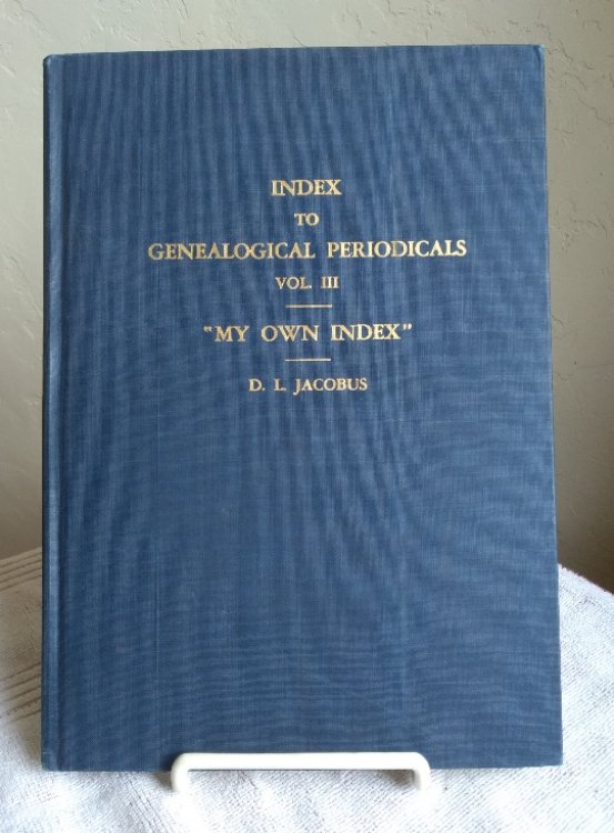 Index to Genealogical Periodicals, Volume III, Together with 