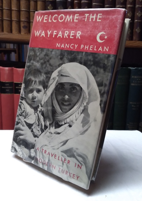Image for Welcome the Wayfarer: A Traveller in Modern Turkey Welcome the Wayfarer: A Traveller in Modern Turkey