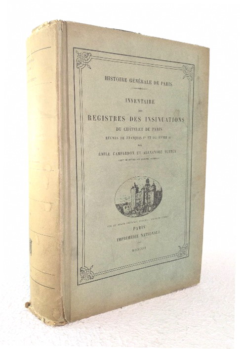 Image for Inventaire Des Registres Des Insinuations Du Chatelet De Paris Regnes De Francois Ier Et De Henri II Inventaire Des Registres Des Insinuations Du Chatelet De Paris Regnes De Francois Ier Et De Henri II