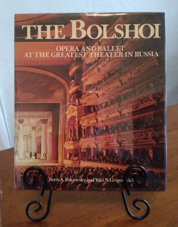Image for The Bolshoi: Opera and Ballet at the Greatest Theater in Russia The Bolshoi: Opera and Ballet at the Greatest Theater in Russia
