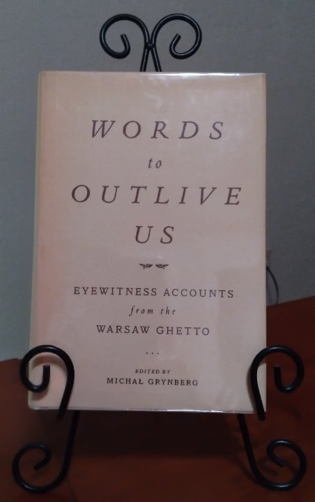 Image for Words to Outlive Us: eyewitness accounts from the Warsaw Ghetto Words to Outlive Us: eyewitness accounts from the Warsaw Ghetto