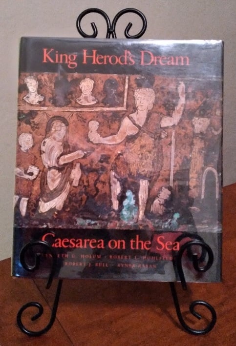 Image for King Herod's Dream: Caesarea on the Sea King Herod's Dream: Caesarea on the Sea