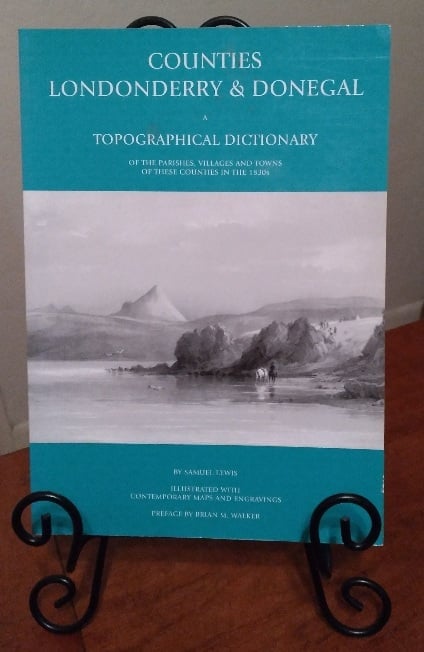 Counties Londonderry & Donegal: a topographical dictionary of the parishes, villages and towns of these counties in the 1830s