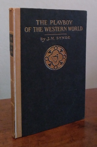 Image for The Playboy of the Western World: a comedy in three acts The Playboy of the Western World: a comedy in three acts