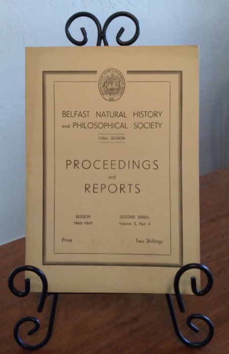 Image for Proceedings and Reports, Belfast Natural History and Philosophical Society, 128th Session, Second Series, Volume 3, Part 4, 1948-1949 Proceedings and Reports, Belfast Natural History and Philosophical Society, 128th Session, Second Series, Volume 3, Part 4, 1948-1949