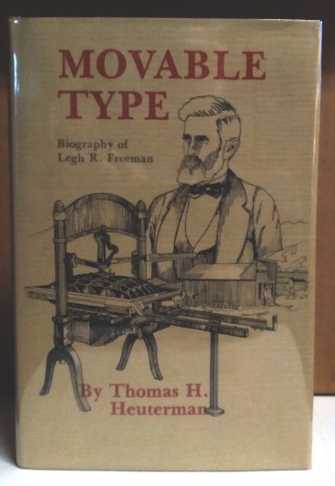 Image for Movable Type: Biography of Legh R. Freeman Movable Type: Biography of Legh R. Freeman