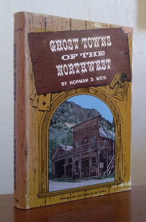 Ghost Towns of the Northwest