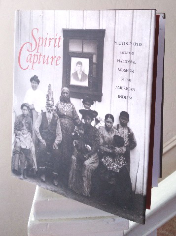 Image for Spirit Culture Photographs from the national museum of the American Indian Spirit Culture Photographs from the national museum of the American Indian