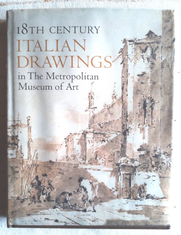 Image for 18th Century Italian Drawings in the Metropolitan Museum of Art 18th Century Italian Drawings in the Metropolitan Museum of Art