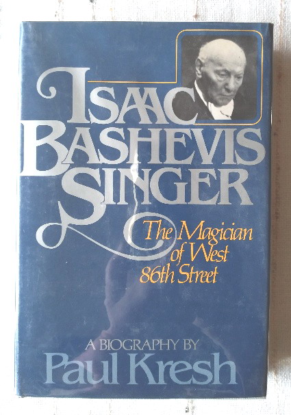 Image for Isaac Bashevis Singer: the magician of West 86th Street Isaac Bashevis Singer: the magician of West 86th Street