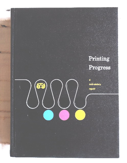 Image for Printing Progress - A Mid-century Report Printing Progress - A Mid-century Report