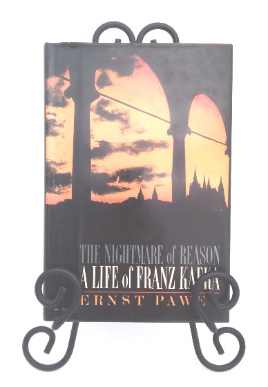 Image for The Nightmare of Reason: A Life of Franz Kafka The Nightmare of Reason: A Life of Franz Kafka