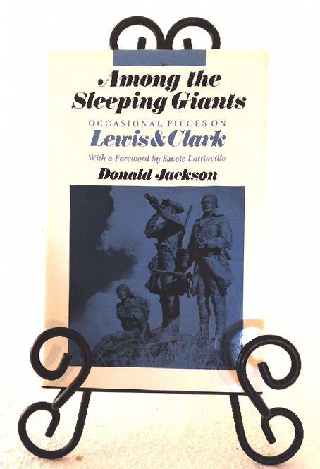 Image for Among the Sleeping Giants: occasional pieces of Lewis & Clark Among the Sleeping Giants: occasional pieces of Lewis & Clark