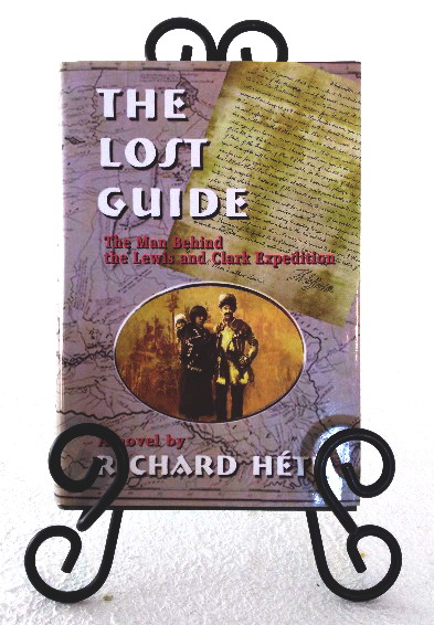 Image for The Lost Guide: the man behind the Lewis and Clark Expedition The Lost Guide: the man behind the Lewis and Clark Expedition