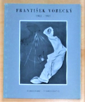 Image for Frantisek Vobecky: 1902-1991 Fotografie-Photographs Frantisek Vobecky: 1902-1991 Fotografie-Photographs
