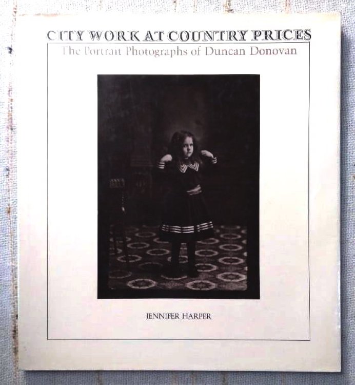 Image for City Work at Country Prices: The Portrait Photographs of Duncan Donovan City Work at Country Prices: The Portrait Photographs of Duncan Donovan
