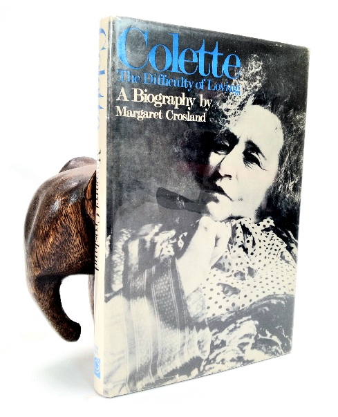 Image for Reading Colette, the difficulty of loving: a biography Reading Colette, the difficulty of loving: a biography