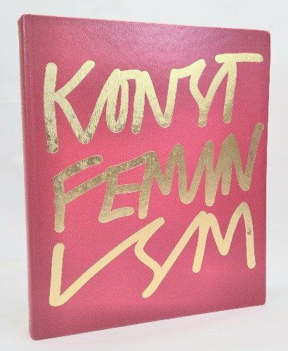 Image for Konstfeminism: strategier och effekter i Sverige fran 1970-talet till idag Konstfeminism: strategier och effekter i Sverige fran 1970-talet till idag